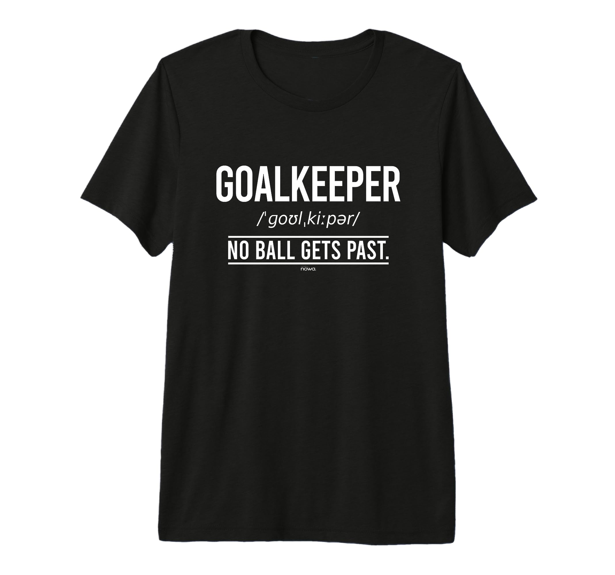 Football Goalkeeper No Ball Gets Past T-Shirt - Trendy Graphic Men Women - T-Shirt, Sweatshirt, Hoodie