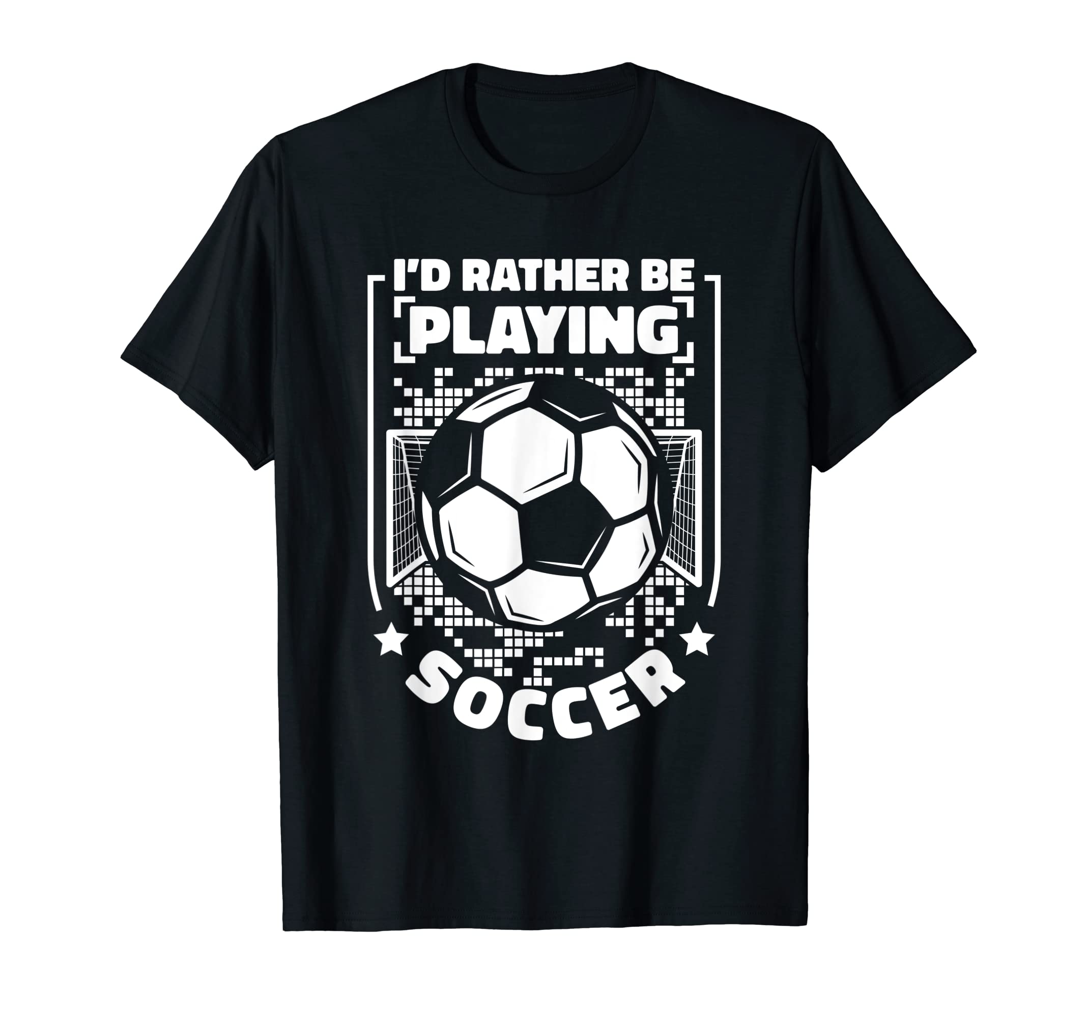 Id Rather Be Playing Soccer Goal T-Shirt - Minimalist Print for Adults - T-Shirt, Sweatshirt, Hoodie