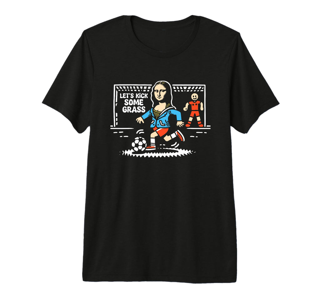 Mona Lisa Soccer Player Funny T-Shirt - Casual Everyday Wear Men Women - T-Shirt, Sweatshirt, Hoodie