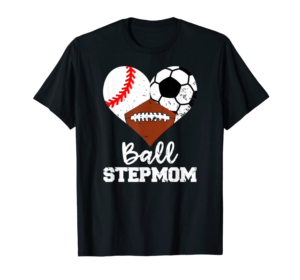 Ball Stepmom Funny Baseball Soccer T-Shirt - Custom Art Print Men Women - T-Shirt, Sweatshirt, Hoodie