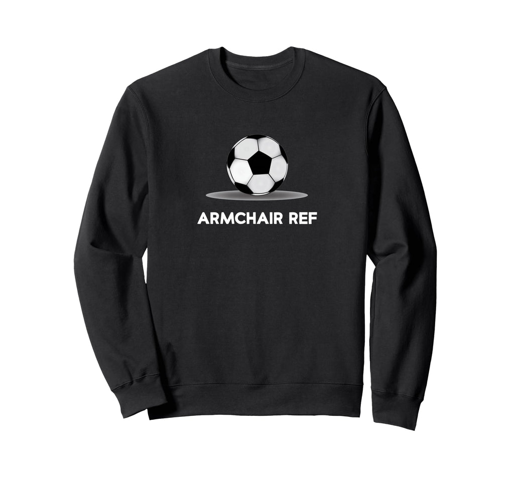 Armchair Ref Football Sports Dad Sweatshirt - Aesthetic Graphic for Adults - T-Shirt, Sweatshirt, Hoodie