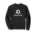 Armchair Ref Football Sports Dad Sweatshirt - Aesthetic Graphic for Adults - T-Shirt, Sweatshirt, Hoodie