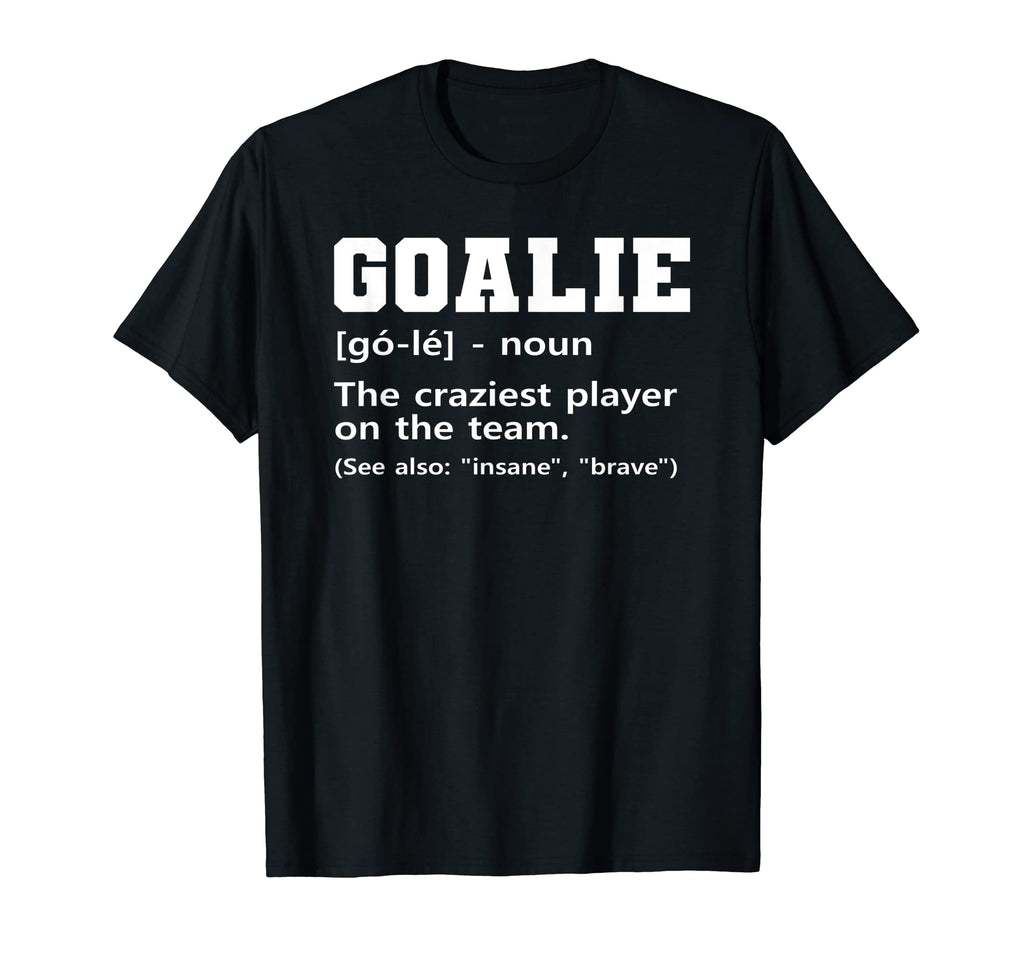 Goalie Goalkeeper Funny Ice Hockey T-Shirt - Graphic Print for Adults - T-Shirt, Sweatshirt, Hoodie