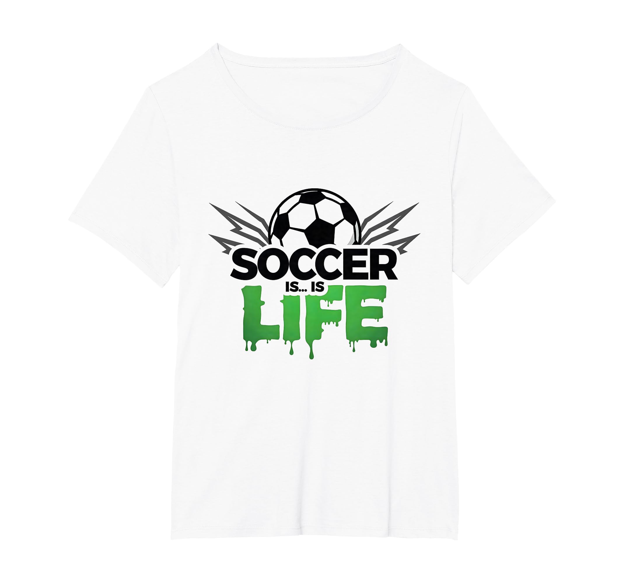 Soccer Is Life Passionate Fan Sports T-Shirt - Novelty Apparel Unisex - T-Shirt, Sweatshirt, Hoodie