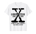 Gen X Generation Raised House T-Shirt - Casual Everyday Wear Men Women - T-Shirt, Sweatshirt, Hoodie
