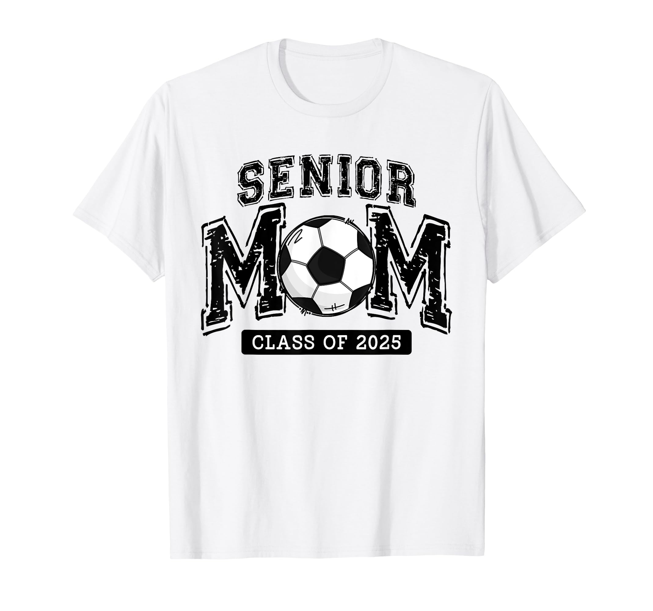 Senior Mom 2025 Soccer Mom Class 2025 T-Shirt - Fun Novelty Design Unisex - T-Shirt, Sweatshirt, Hoodie