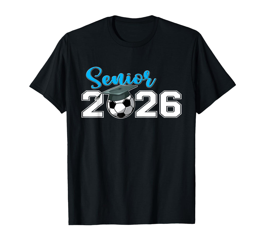 Sport Lover Senior 2026 Soccer Class T-Shirt - Graphic Print Men Women - T-Shirt, Sweatshirt, Hoodie