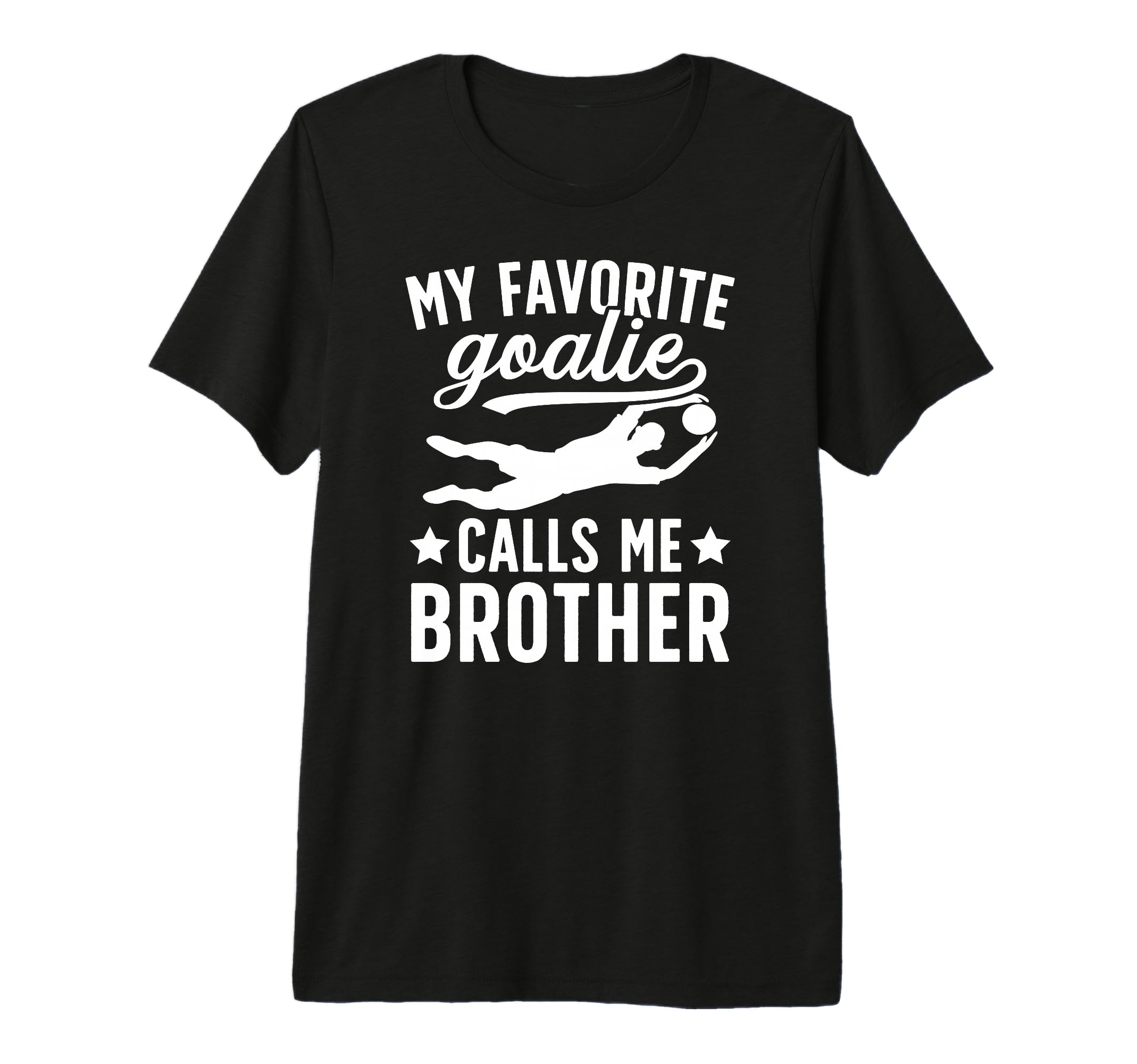 My Favorite Soccer Goalie Brother T-Shirt - Minimalist Print Men Women - T-Shirt, Sweatshirt, Hoodie