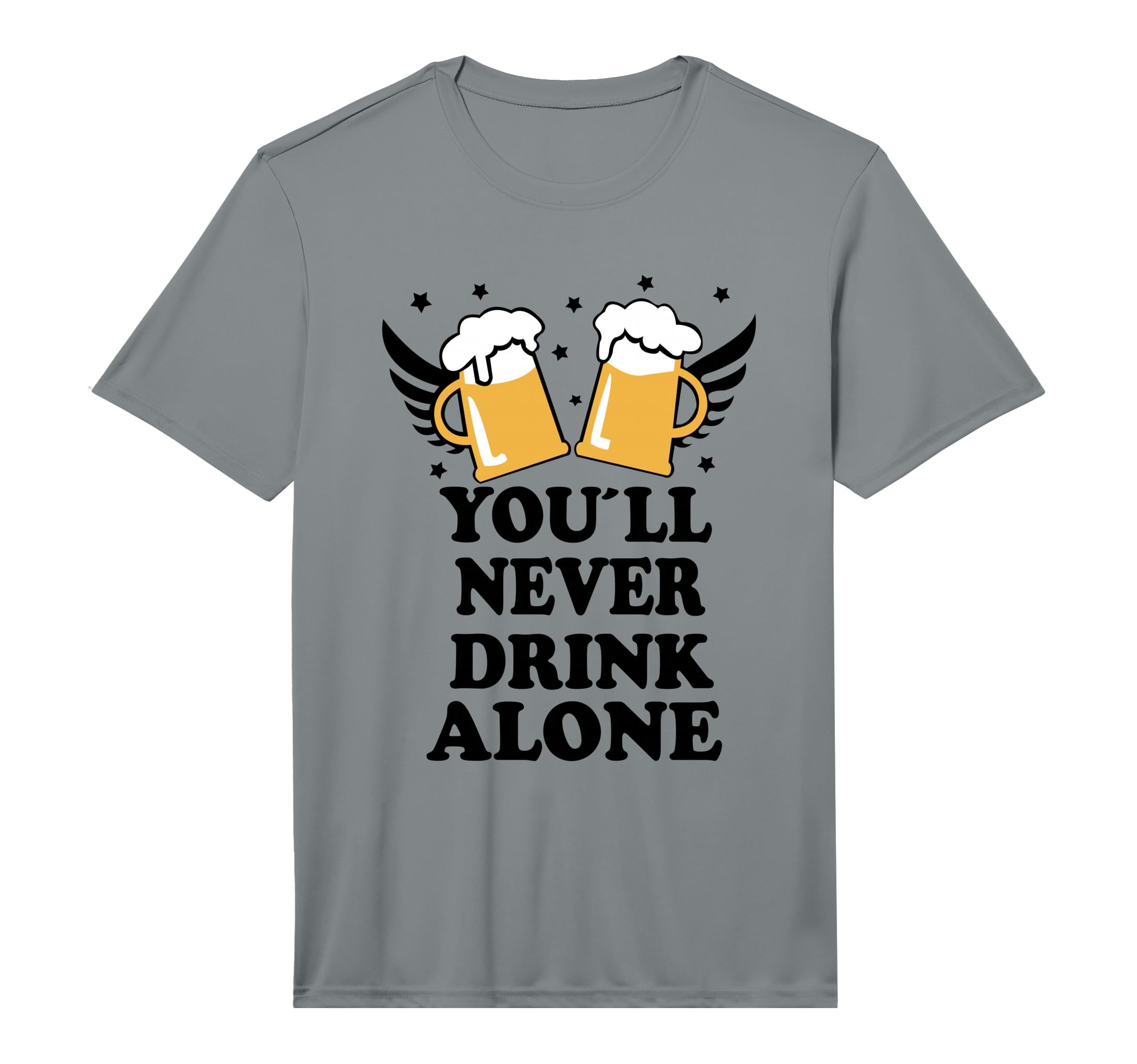 Mens You Will Never Drink Alone Beer T-Shirt - Unique Graphic Men Women - T-Shirt, Sweatshirt, Hoodie