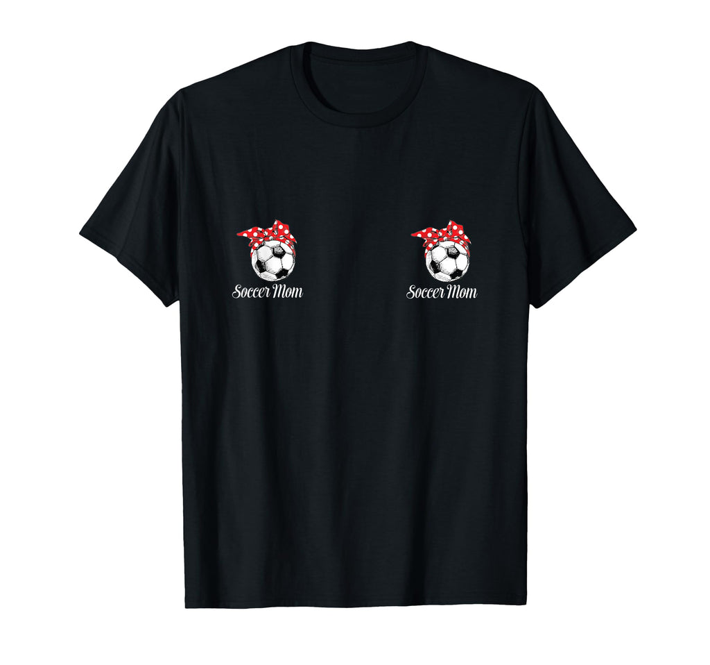 Soccer Mom Must Haves Womens Mother Day T-Shirt - Custom Art Print Unisex - T-Shirt, Sweatshirt, Hoodie