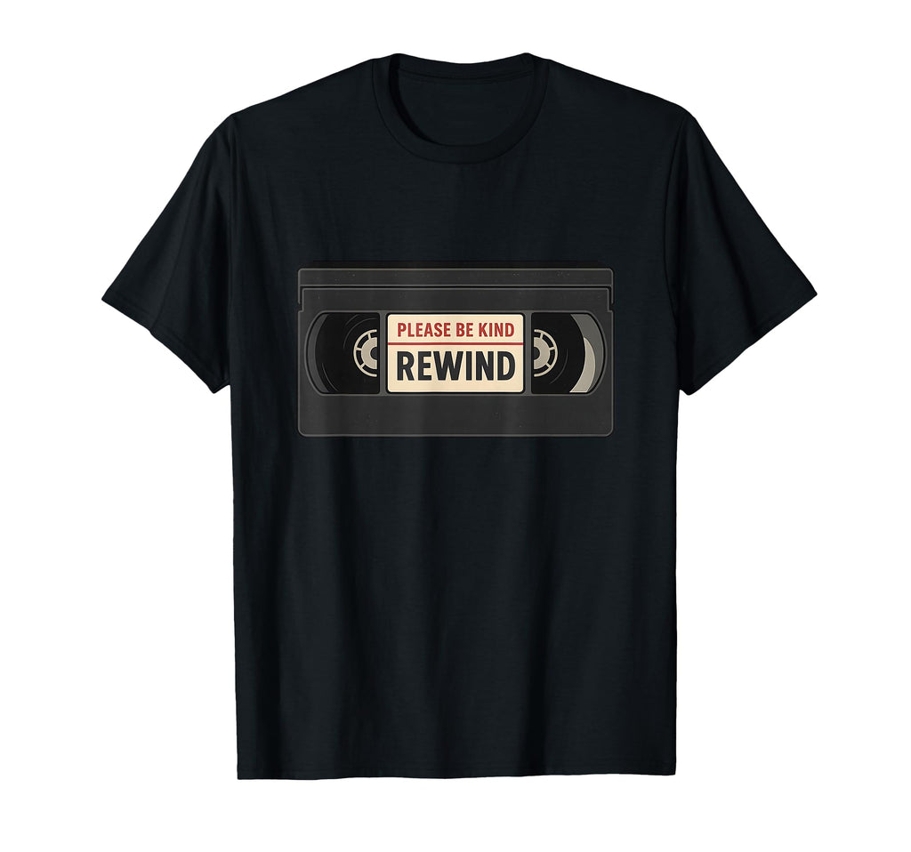Please Be Kind Rewind Vhs Tape T-Shirt - Streetwear Style Unisex - T-Shirt, Sweatshirt, Hoodie