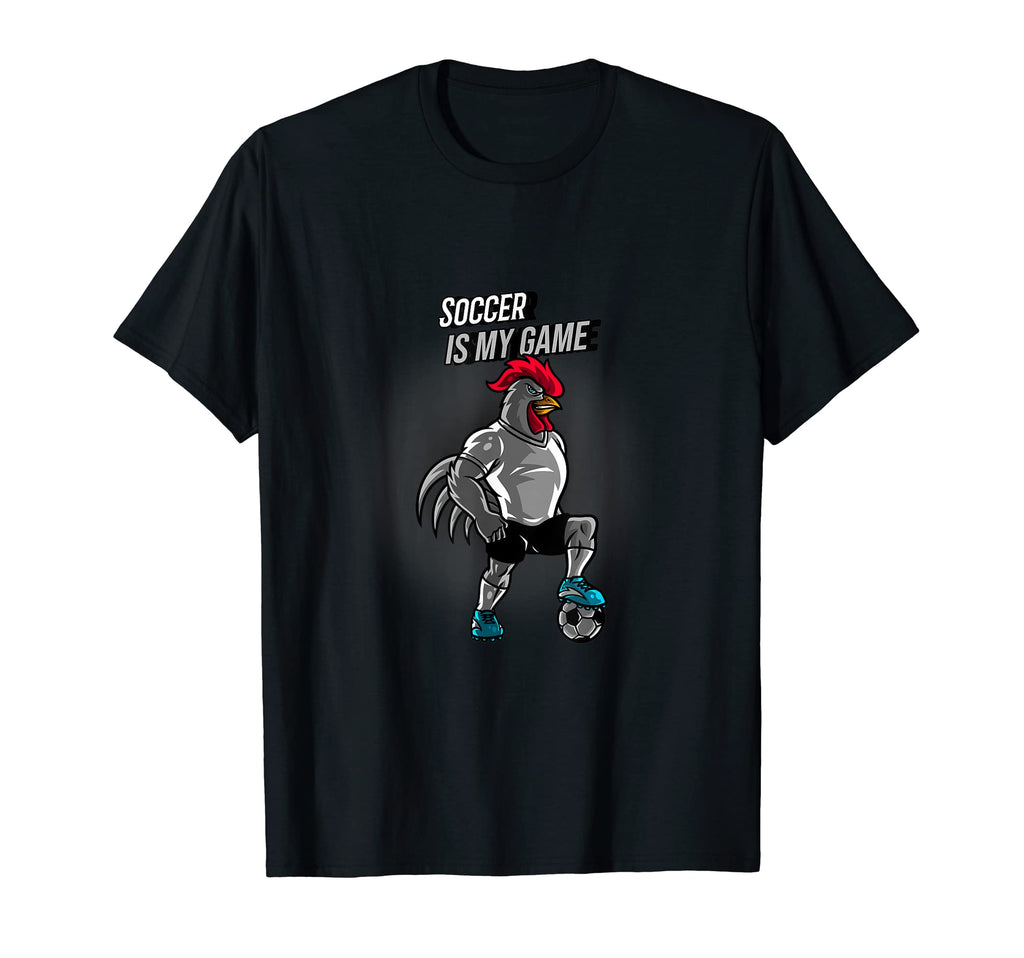 Soccer Is My Game Rooster Cleats T-Shirt - Casual Everyday Wear Unisex - T-Shirt, Sweatshirt, Hoodie