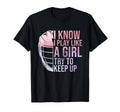 I Know I Play Like Funny Lacrosse Lax T-Shirt - Unique Graphic Men Women - T-Shirt, Sweatshirt, Hoodie