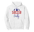 Soccer Daddy Soccer Father Dad Support Hoodie - Trendy Graphic Unisex - T-Shirt, Sweatshirt, Hoodie