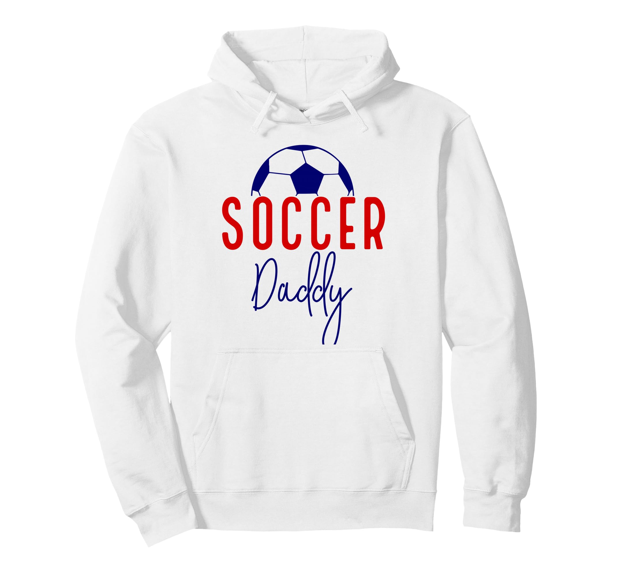 Soccer Daddy Soccer Father Dad Support Hoodie - Trendy Graphic Unisex - T-Shirt, Sweatshirt, Hoodie