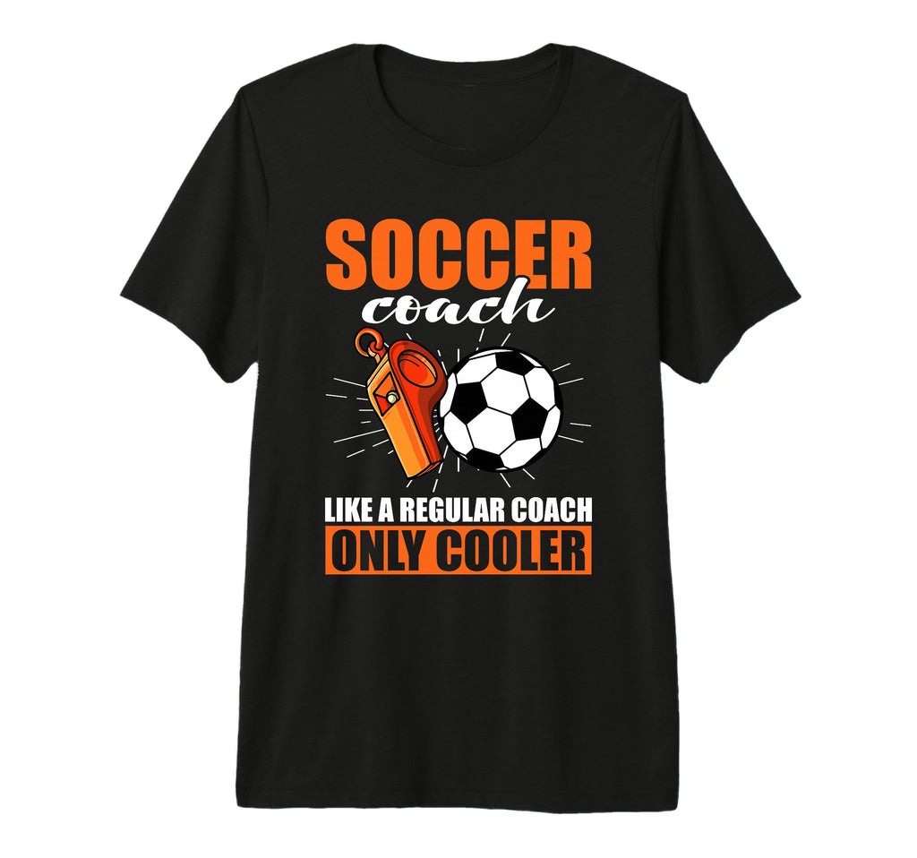 Coaching Soccer Dad Coach Soccer T-Shirt - Streetwear Style Men Women - T-Shirt, Sweatshirt, Hoodie