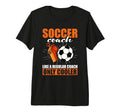 Coaching Soccer Dad Coach Soccer T-Shirt - Streetwear Style Men Women - T-Shirt, Sweatshirt, Hoodie