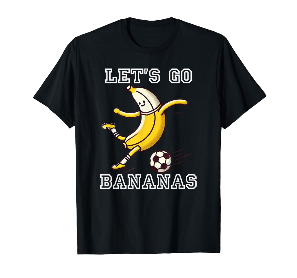 Lets Go Bananas Soccer Player T-Shirt - Aesthetic Graphic Men Women - T-Shirt, Sweatshirt, Hoodie