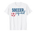 Soccer Squad Fan Training Soccer T-Shirt - Casual Everyday Wear Men Women - T-Shirt, Sweatshirt, Hoodie