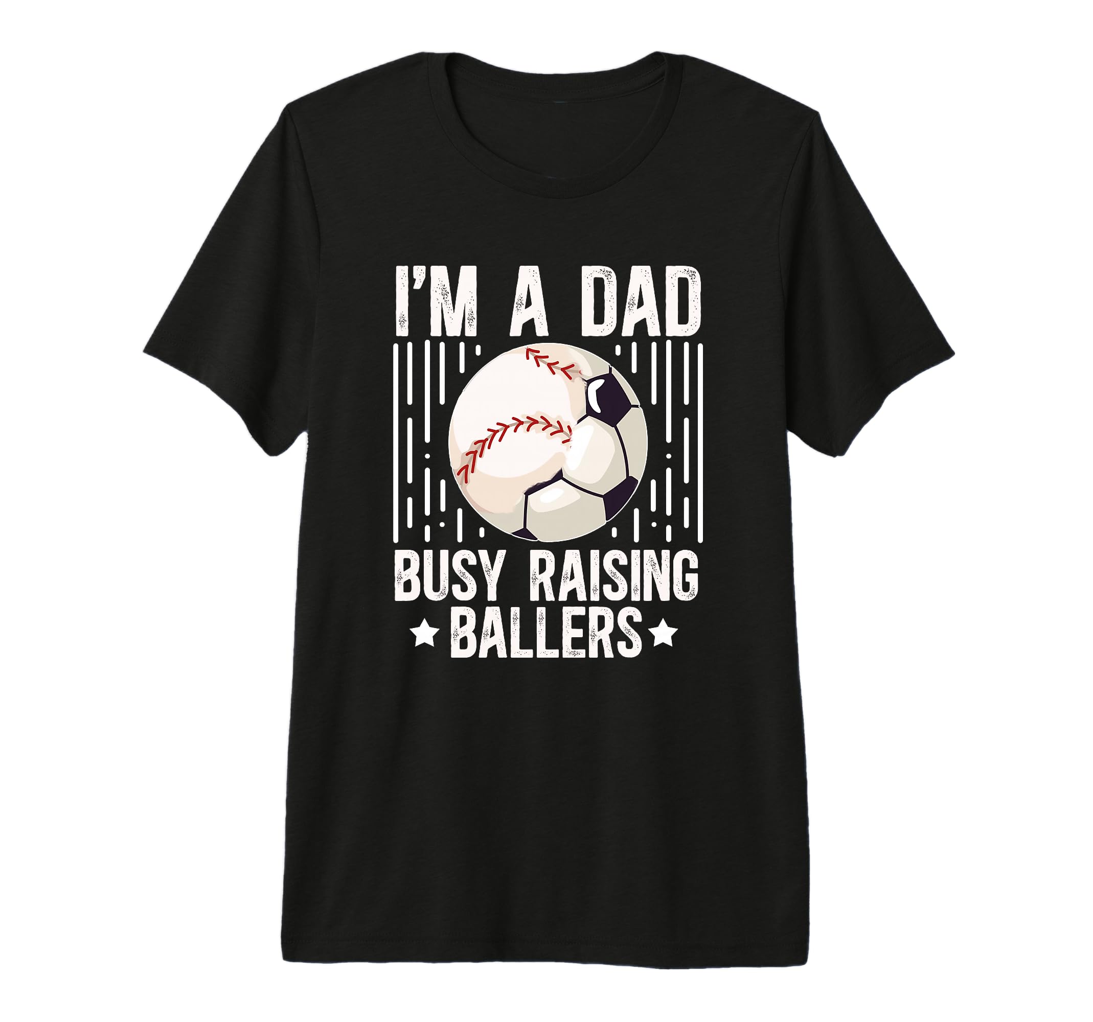 Mens Im Dad Busy Raising Ballers T-Shirt - Streetwear Style Men Women - T-Shirt, Sweatshirt, Hoodie