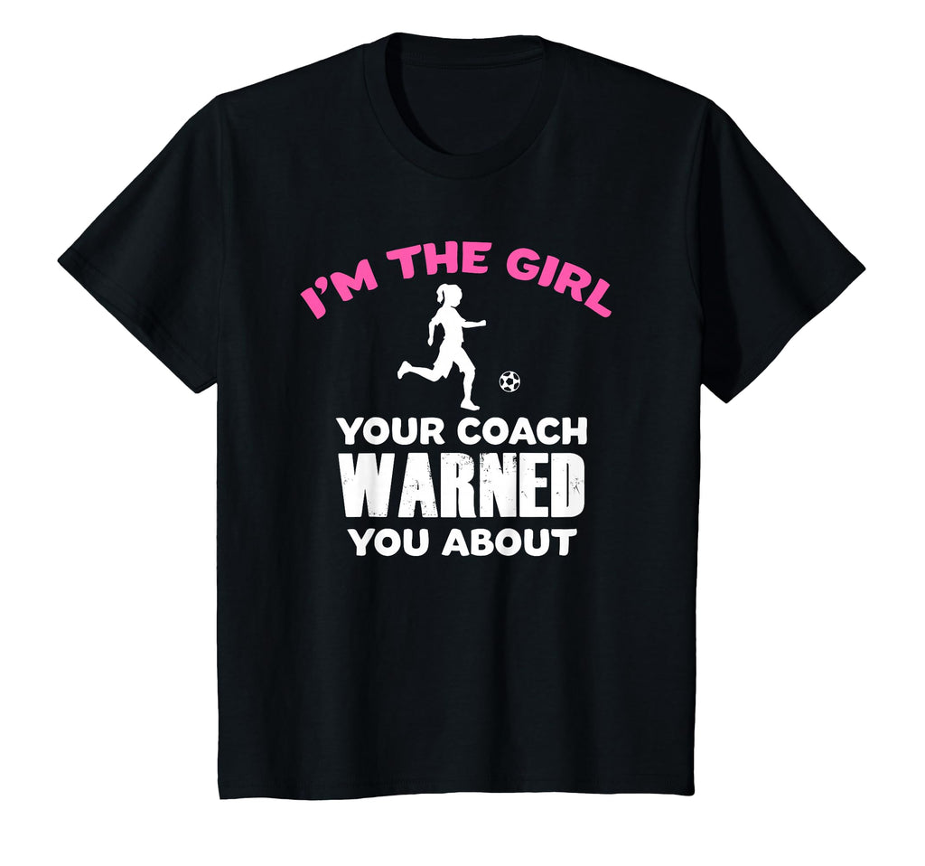 Im Your Coach Warned You About Soccer T-Shirt - Custom Art Print Unisex - T-Shirt, Sweatshirt, Hoodie