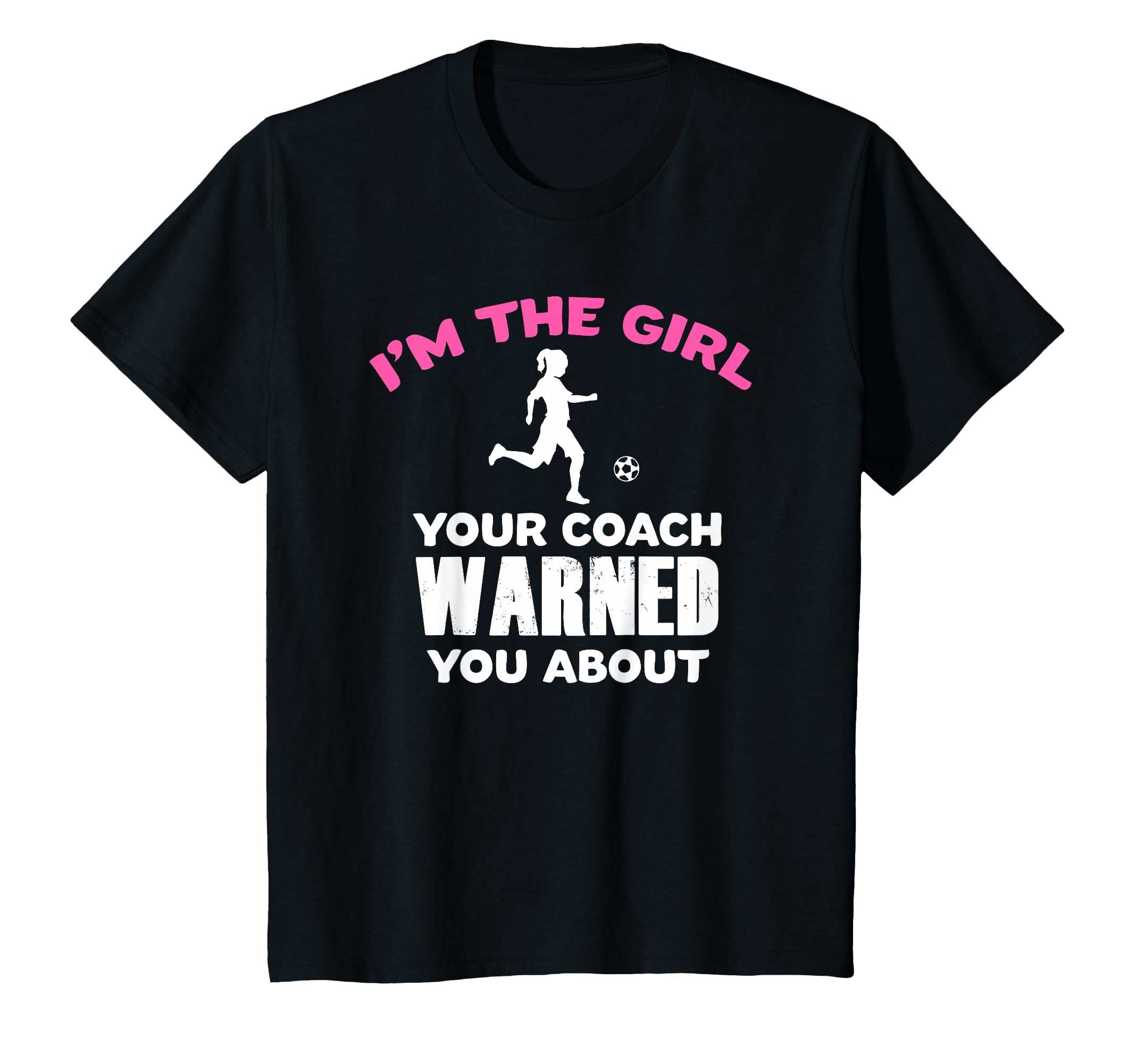 Im Your Coach Warned You About Soccer T-Shirt - Custom Art Print Unisex - T-Shirt, Sweatshirt, Hoodie