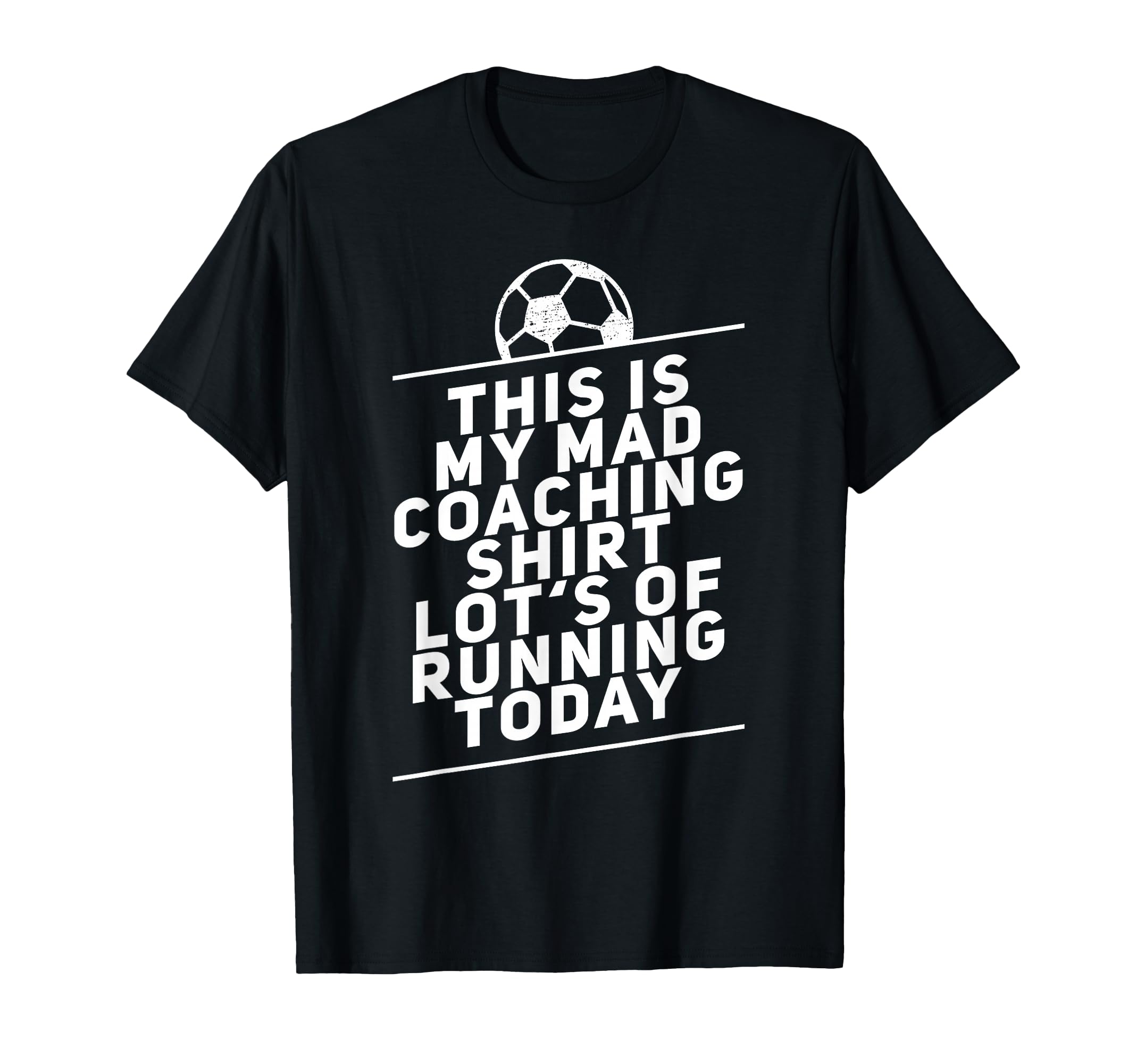 Soccer Coach Funny Soccer Coaching T-Shirt - Novelty Apparel Unisex - T-Shirt, Sweatshirt, Hoodie