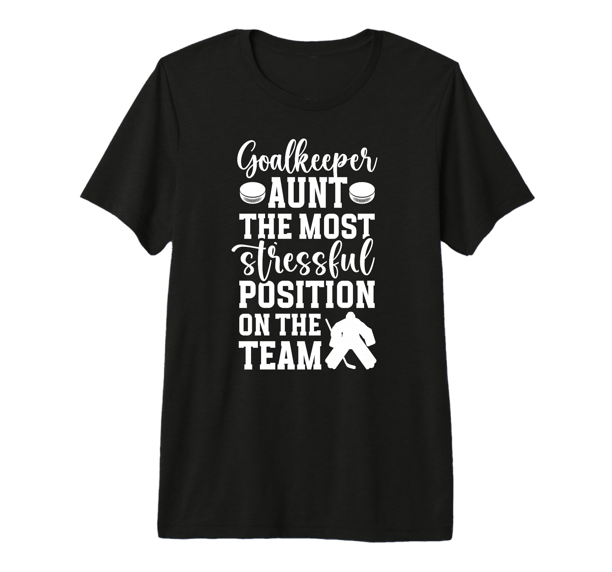 Funny Hockey Goalkeeper Aunt T-Shirt - Fun Novelty Design for Adults - T-Shirt, Sweatshirt, Hoodie