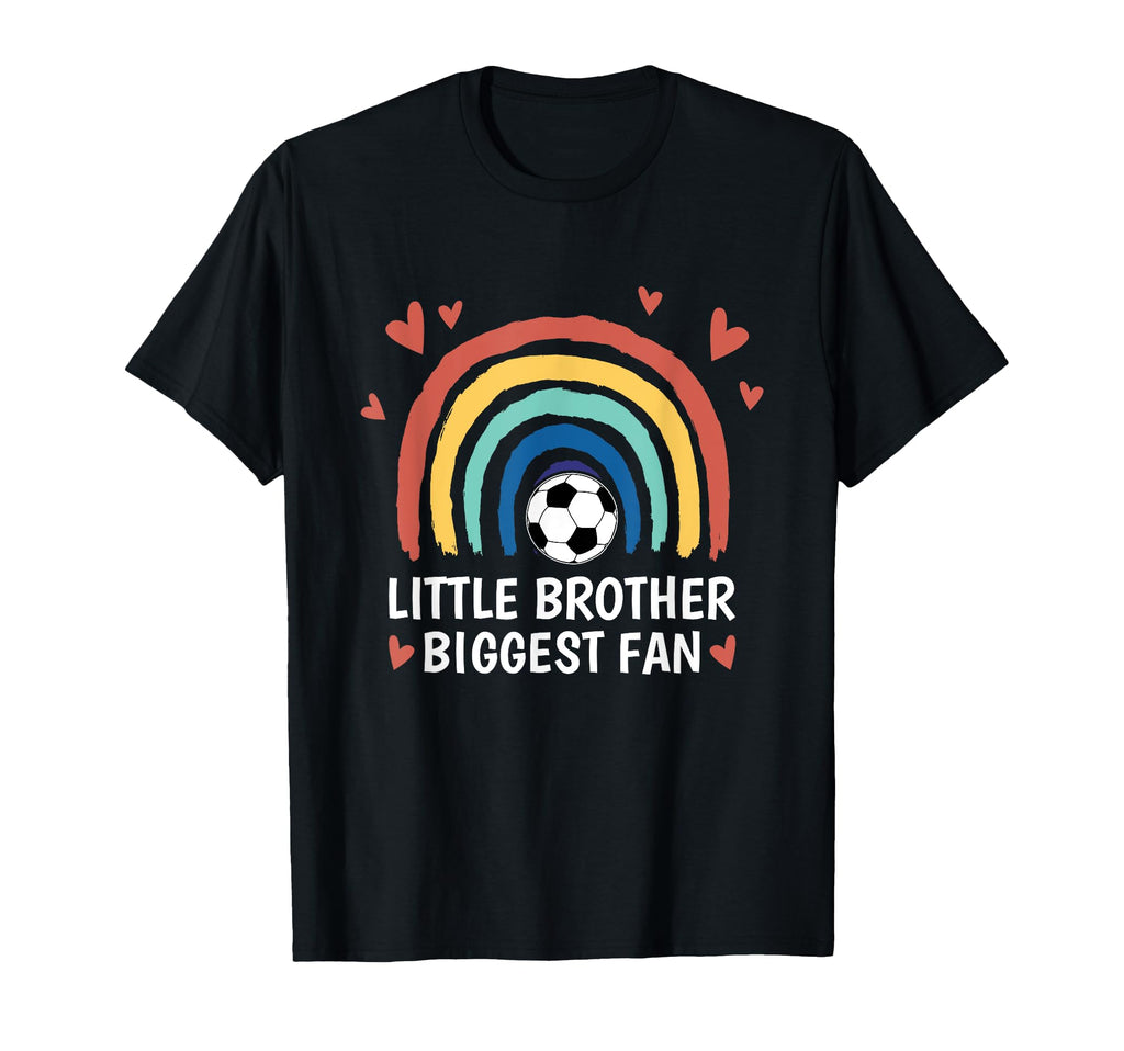 Little Brother Biggest Fan Soccer T-Shirt - Fun Novelty Design Men Women - T-Shirt, Sweatshirt, Hoodie