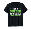 Soccer Player Im Soccer Goals And T-Shirt - Fun Novelty Design Unisex - T-Shirt, Sweatshirt, Hoodie