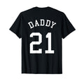 Daddy Uniform No 21 Football Dad T-Shirt - Streetwear Style for Adults - T-Shirt, Sweatshirt, Hoodie