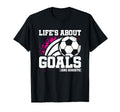 Soccer Soccer Player Lifes About Goals T-Shirt - Graphic Print Men Women - T-Shirt, Sweatshirt, Hoodie