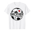 Soccer Brother Soccer Player Family T-Shirt - Fun Novelty Design Men Women - T-Shirt, Sweatshirt, Hoodie