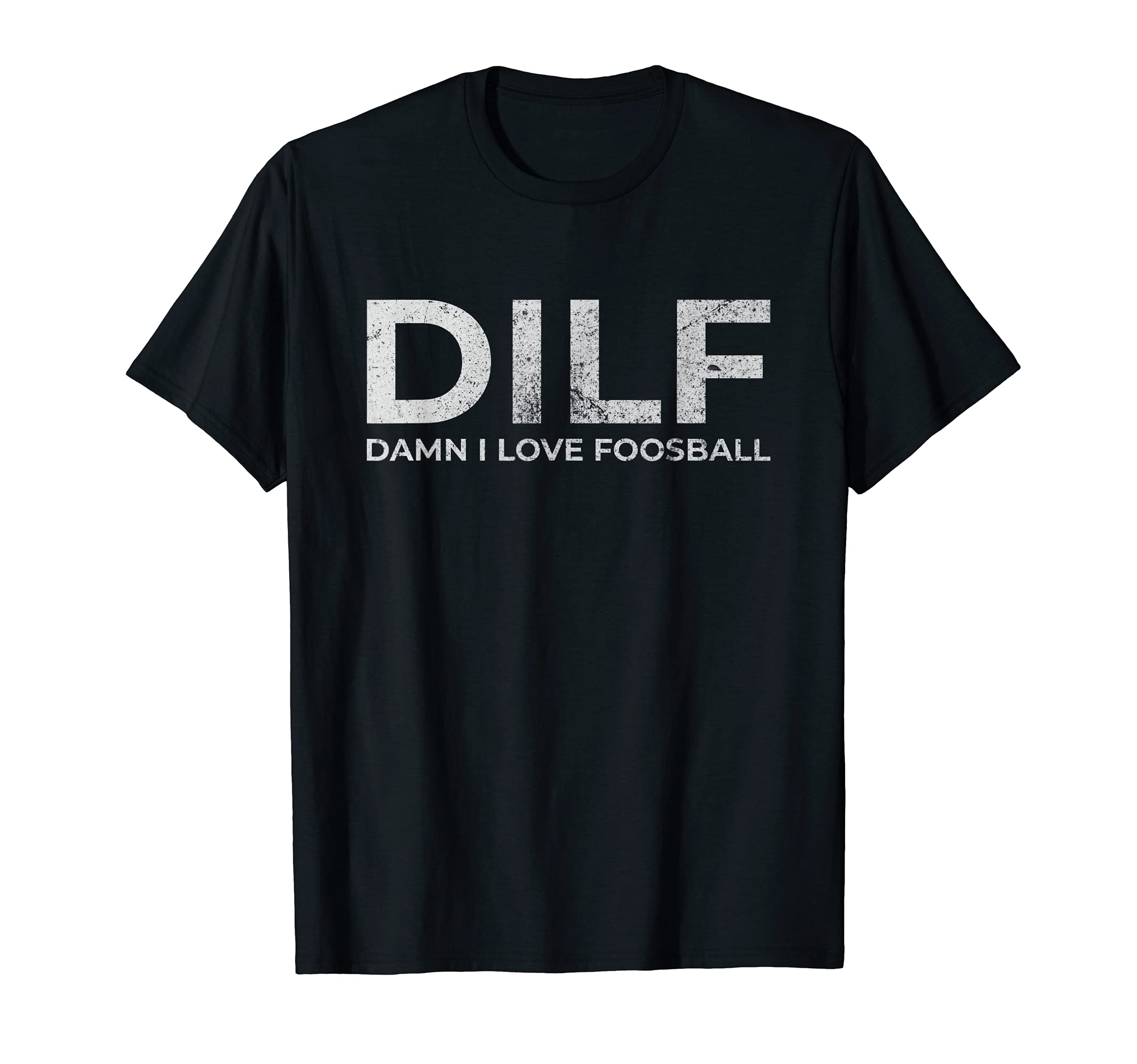 Dilf Damn I Love Foosball Table T-Shirt - Aesthetic Graphic for Adults - T-Shirt, Sweatshirt, Hoodie