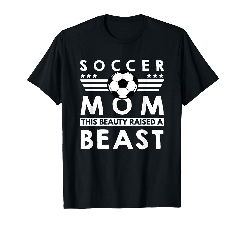 Soccer Mom This Beauty Raised Beast T-Shirt - Graphic Print for Adults - T-Shirt, Sweatshirt, Hoodie