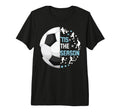 Soccer Funny Sport Tis Season Tri T-Shirt - Fun Novelty Design Men Women - T-Shirt, Sweatshirt, Hoodie