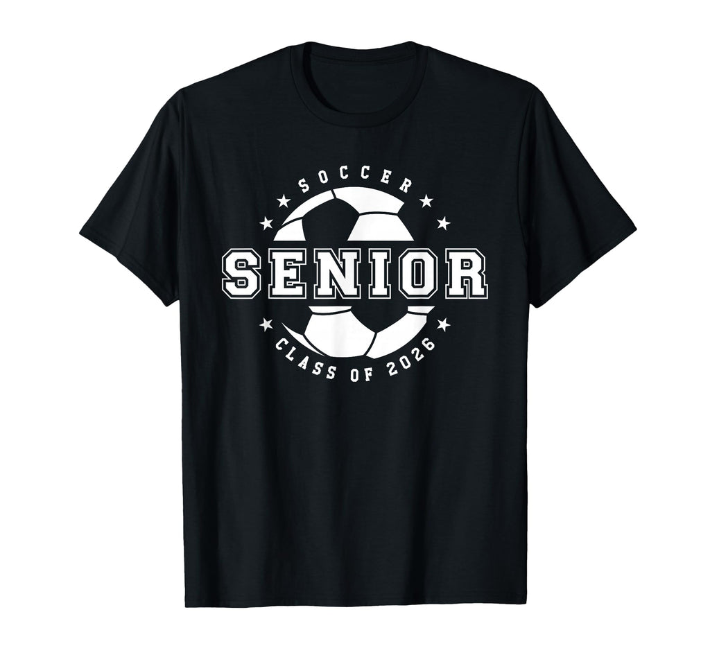 Soccer Player Senior Year Class 2026 T-Shirt - Streetwear Style for Adults - T-Shirt, Sweatshirt, Hoodie