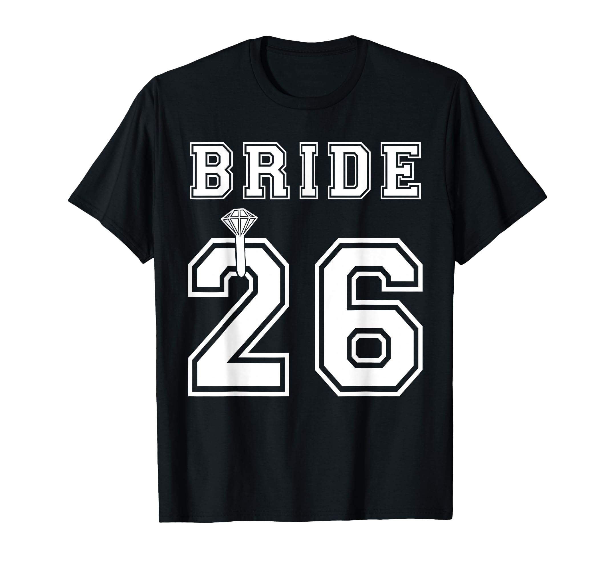 2026 Bride Engagement Bridal T-Shirt - Fun Novelty Design for Adults - T-Shirt, Sweatshirt, Hoodie