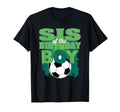Sis Birthday Soccer Group Family T-Shirt - Casual Everyday Wear for Adults - T-Shirt, Sweatshirt, Hoodie