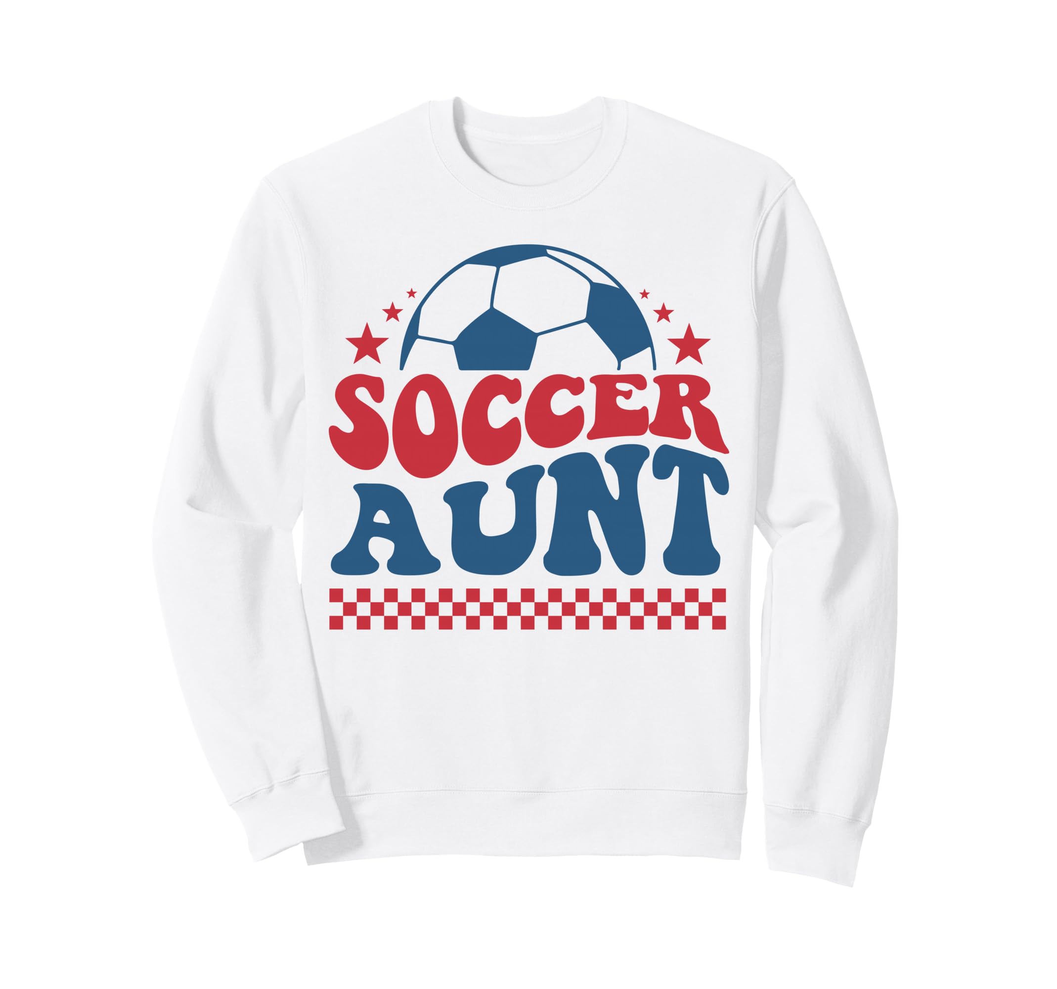 Soccer Aunt Soccer Auntie Fan Sweatshirt - Fun Novelty Design Men Women - T-Shirt, Sweatshirt, Hoodie