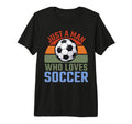 Just Who Loves Soccer Soccer Player Tri T-Shirt - Trendy Graphic Men Women - T-Shirt, Sweatshirt, Hoodie