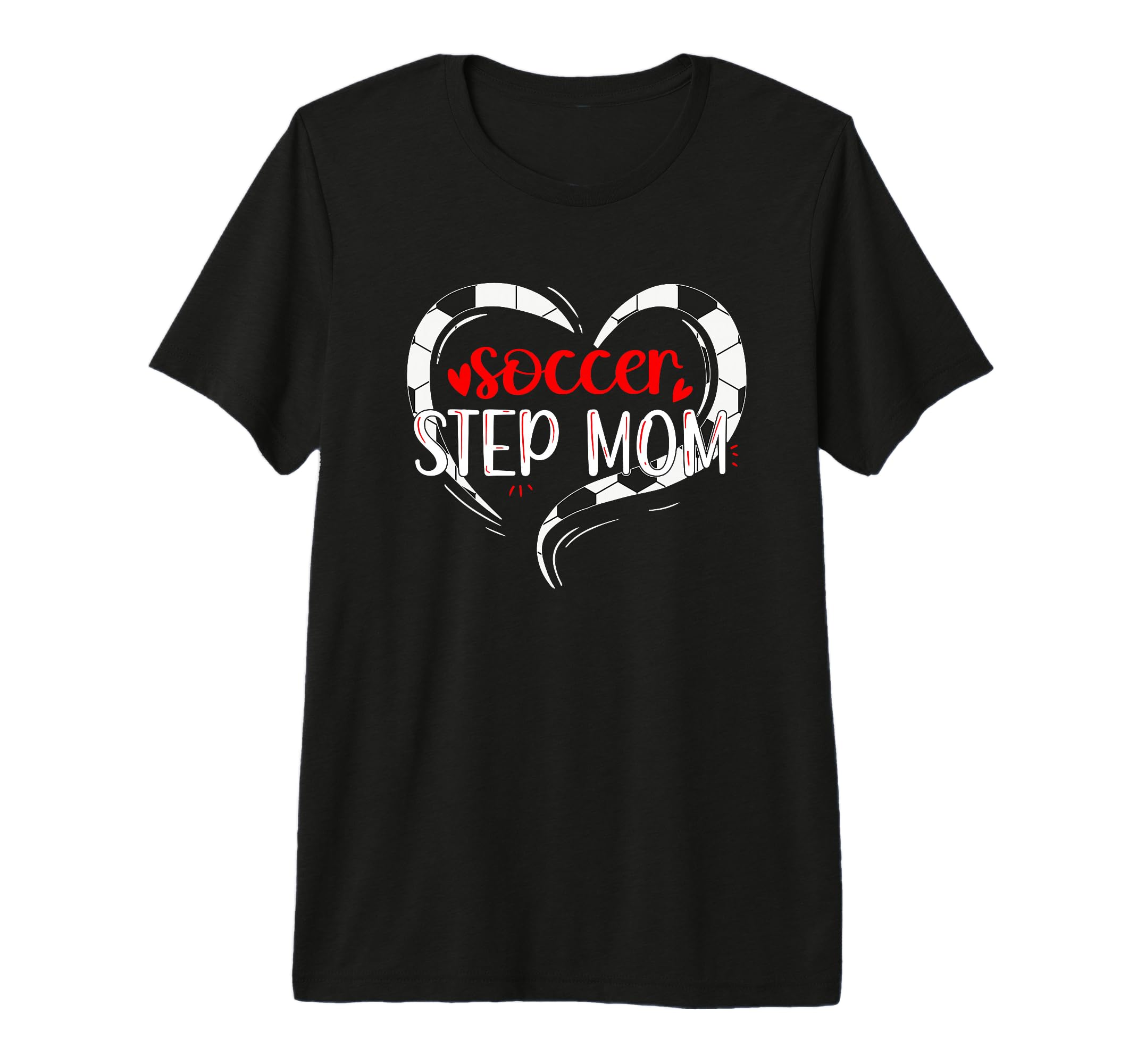 Soccer Step Mom Soccer Player T-Shirt - Fun Novelty Design Men Women - T-Shirt, Sweatshirt, Hoodie