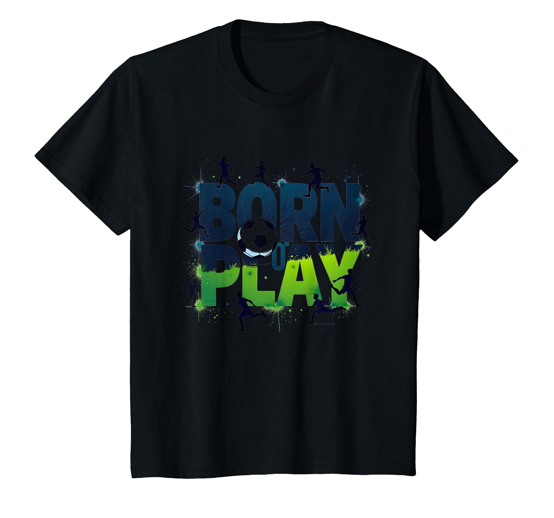 Born To Play Soccer Athlete Passion T-Shirt - Trendy Graphic Men Women - T-Shirt, Sweatshirt, Hoodie