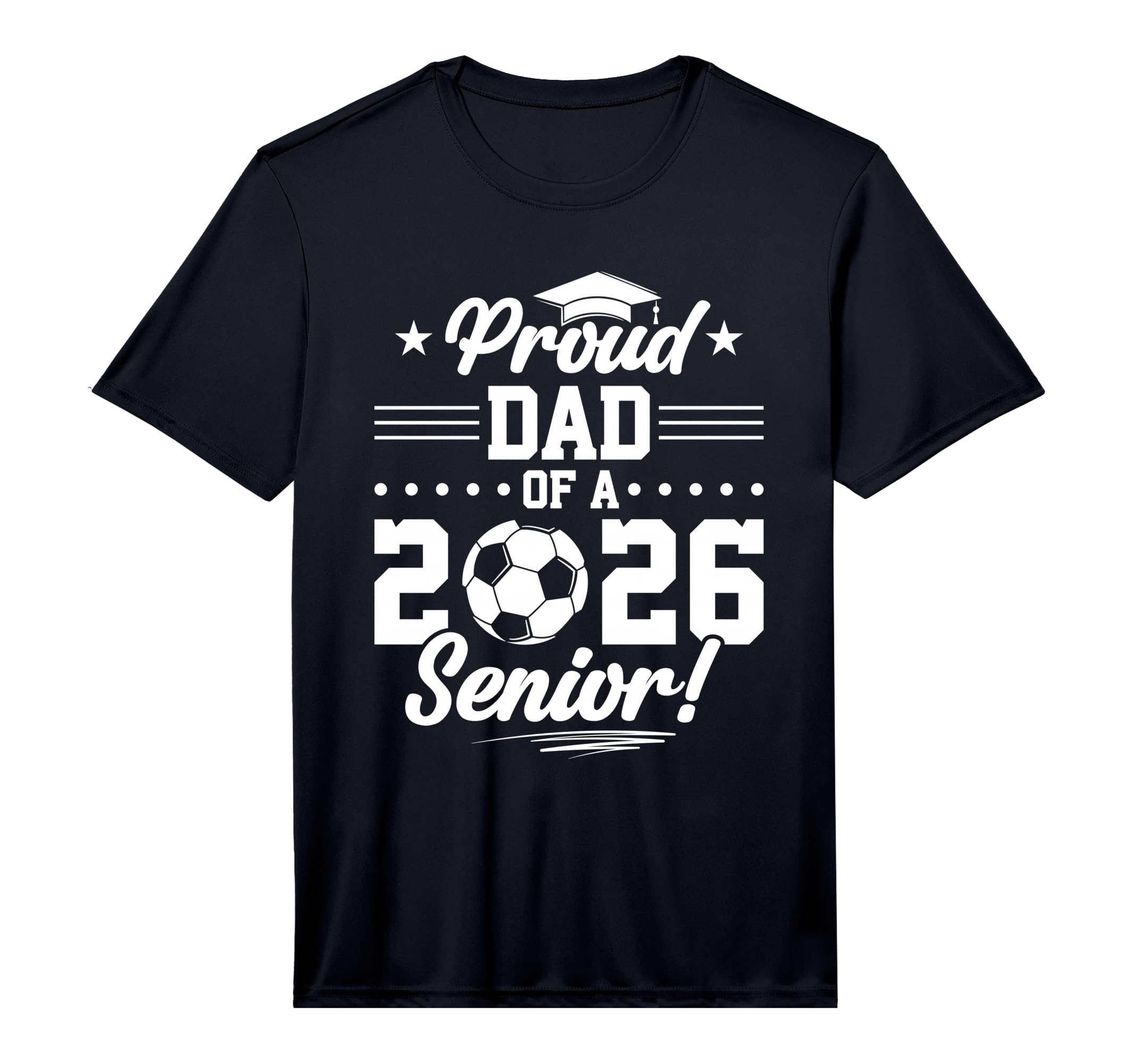 Proud Dad 2026 Senior Soccer Graduate T-Shirt - Minimalist Print Men Women - T-Shirt, Sweatshirt, Hoodie