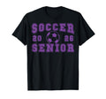 Soccer Senior Night Soccer Senior 2026 T-Shirt - Streetwear Style Unisex - T-Shirt, Sweatshirt, Hoodie