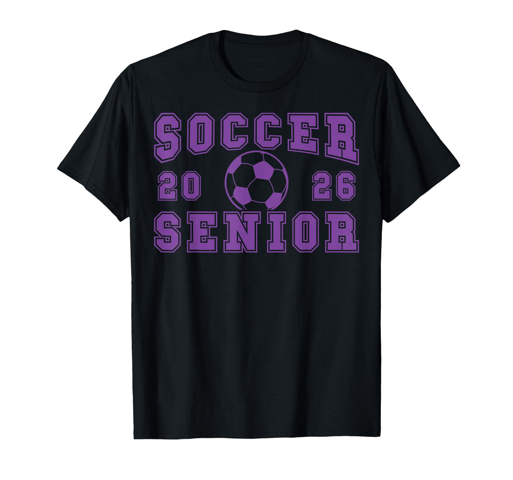 Soccer Senior Night Soccer Senior 2026 T-Shirt - Streetwear Style Unisex - T-Shirt, Sweatshirt, Hoodie