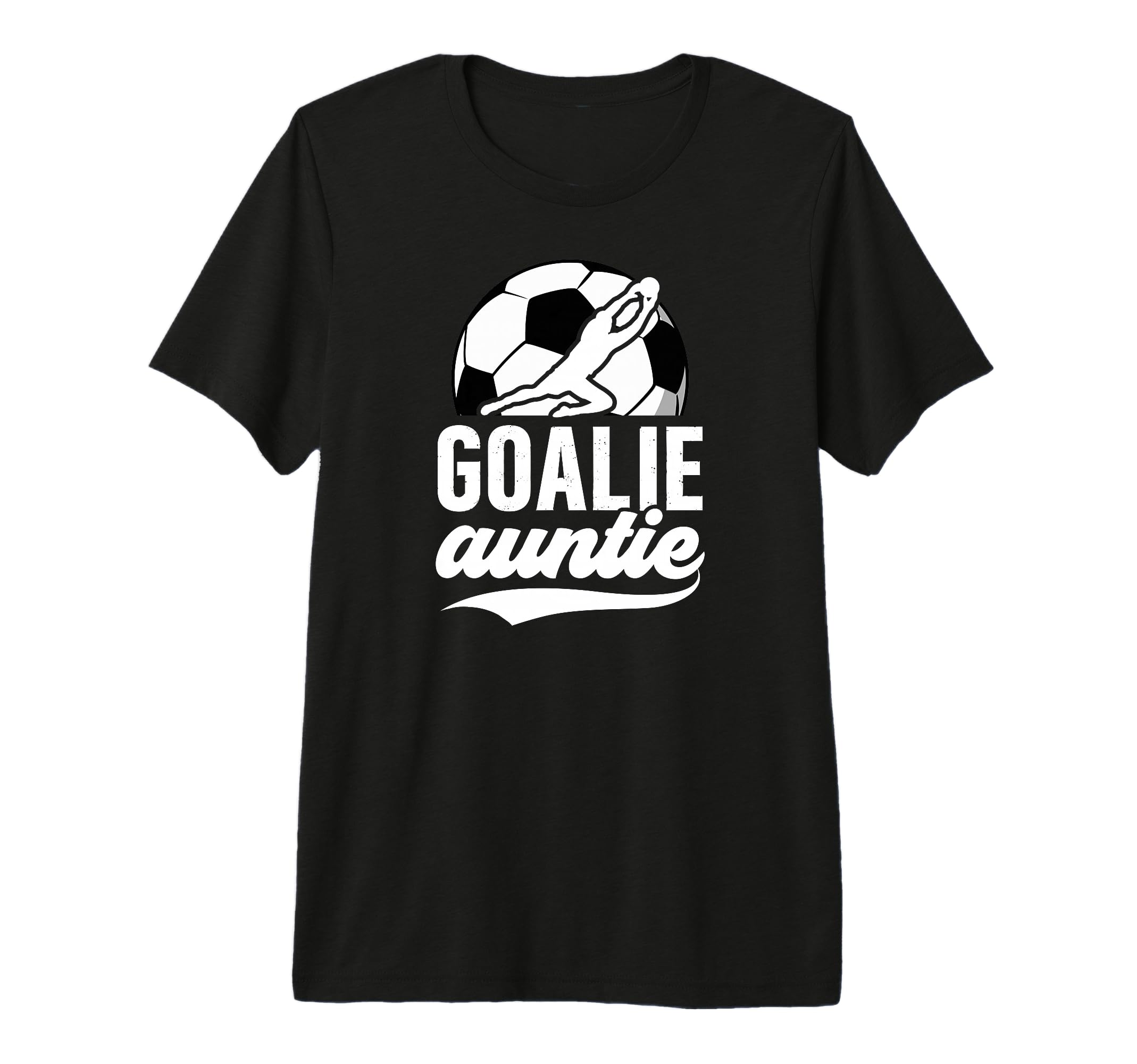 Soccer Goalie Auntie Soccer Goalkeeper T-Shirt - Novelty Apparel Unisex - T-Shirt, Sweatshirt, Hoodie
