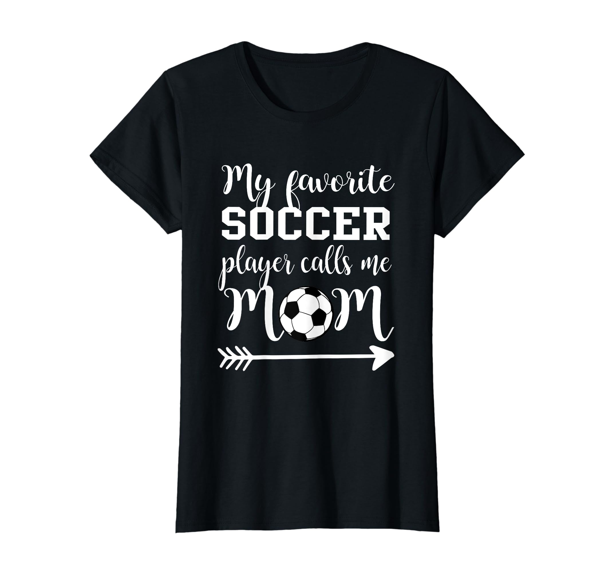 Womens My Favorite Soccer Player T-Shirt - Fun Novelty Design for Adults - T-Shirt, Sweatshirt, Hoodie