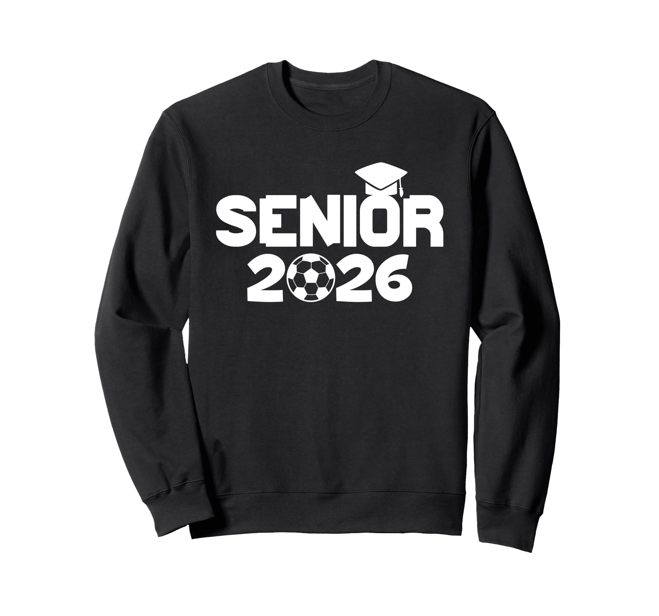 Class 2026 Soccer Graduation 2026 Sweatshirt - Streetwear Style for Adults - T-Shirt, Sweatshirt, Hoodie