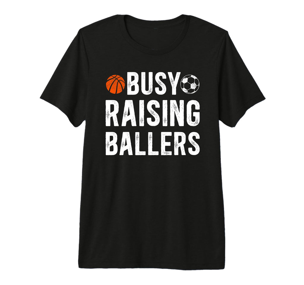 Mens Busy Raising Ballers Basketball T-Shirt - Unique Graphic for Adults - T-Shirt, Sweatshirt, Hoodie